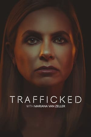 Trafficked with Mariana van Zeller Season 3